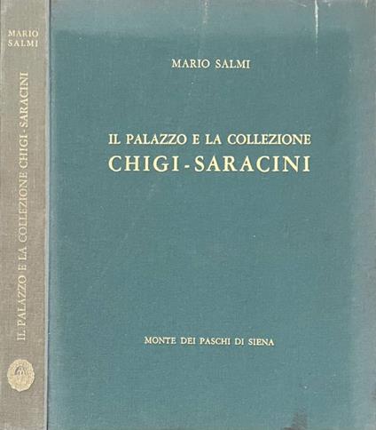 Il Palazzo e la collezione Chigi-Saracini - Mario Salmi - copertina
