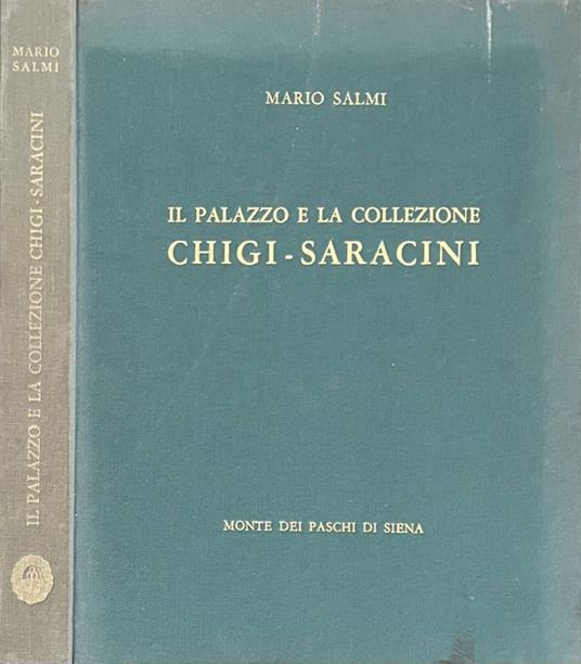 Il Palazzo e la collezione Chigi-Saracini - Mario Salmi - copertina