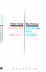 O povaze nazi kultury- Kultura bez konce