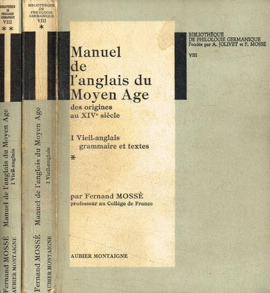 Manuel de l'anglais du Moyen Age. Des origines au XIV seècle. 2voll - copertina