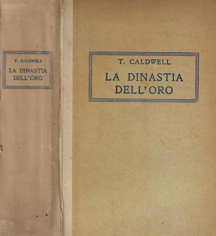 La dinastia dell'oro - Taylor Caldwell - copertina