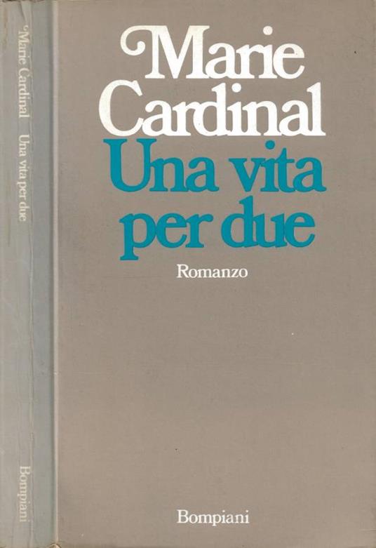 Una vita per due - Marie Cardinal - copertina