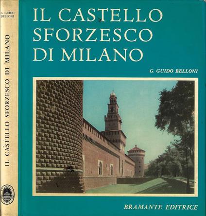 Il castello Sforzesco di Milano - copertina