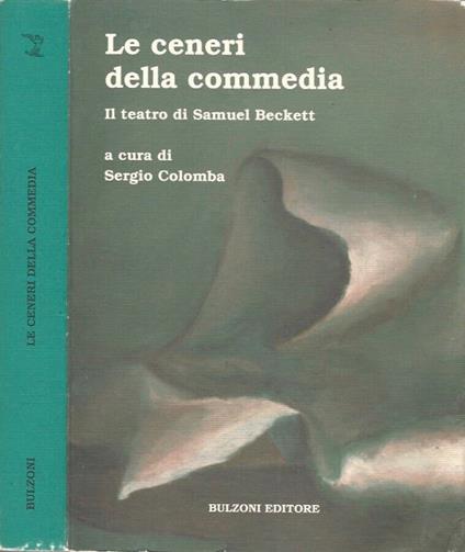 Le ceneri della commedia - Sergio Colomba - copertina