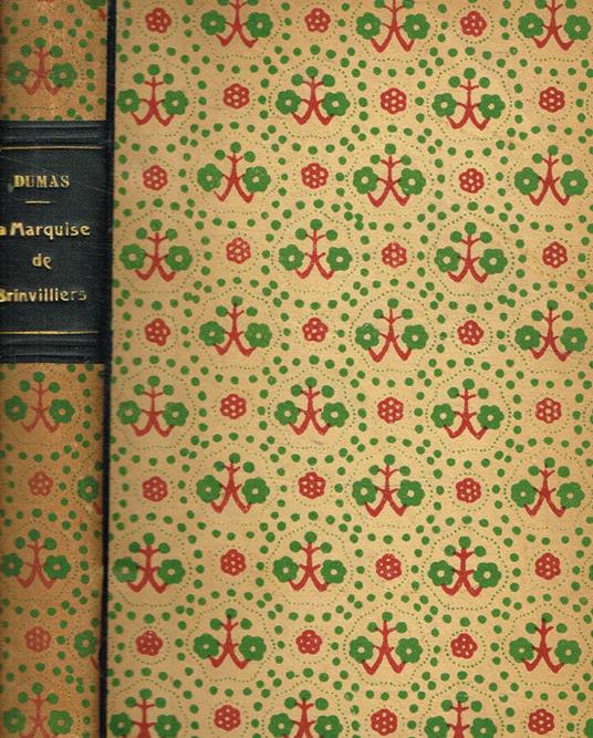 Crimas célèbres. La Marquise de Brinvilliers. La Comtesse de Saint-Géran. Jeanne de Naples. Vaninka. Tome IV - Alexandre Dumas - copertina