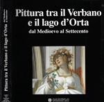 Pittura tra il Verbano e il lago d' Orta