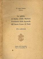 Lo spirito di Madre Clelia Merloni fondatrice delle Apostole del Sacro Cuore di Gesù
