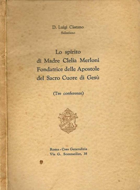 Lo spirito di Madre Clelia Merloni fondatrice delle Apostole del Sacro Cuore di Gesù - copertina