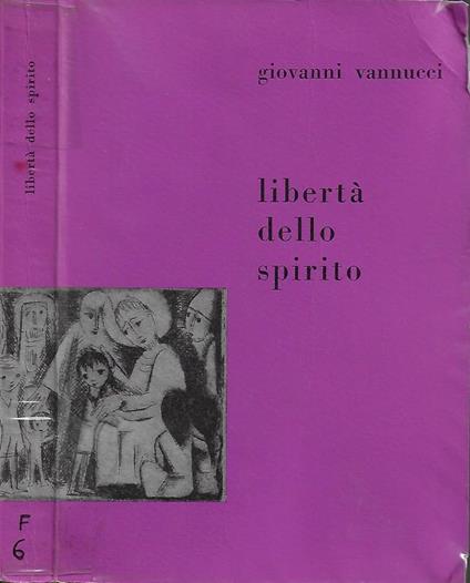 Libertà dello Spirito - Giovanni Vannucci - copertina