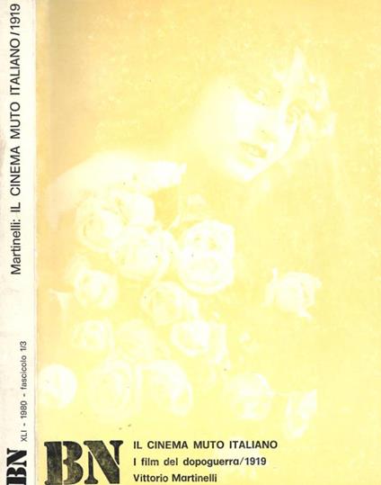 BN. Il cinema muto italiano. I film del dopoguerra /1919. N. 1/3. Gennaio/Giugno 1980 - Vittorio Martinelli - copertina