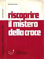 Riscoprire il Mistero della Croce