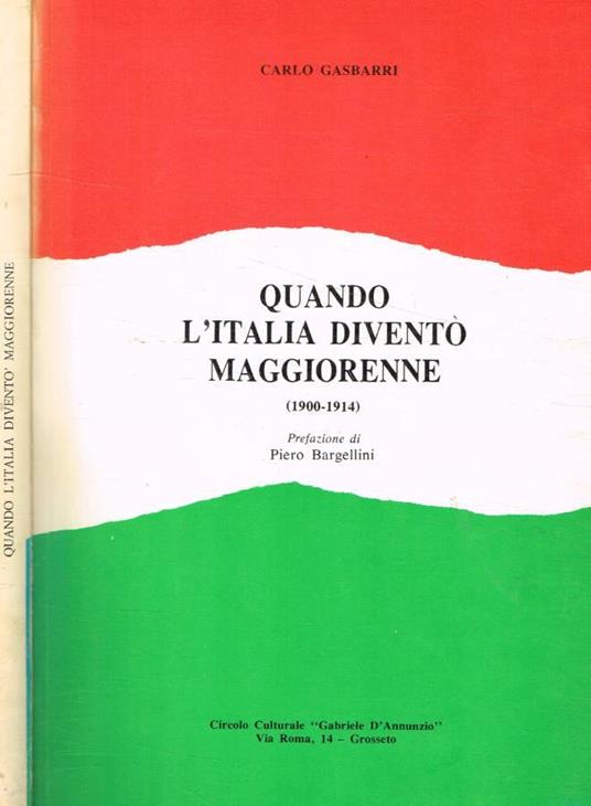 Quando l'Italia diventò maggiorenne 1900-1914 - Carlo Gasbarri - copertina