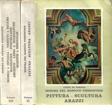 Mostra del Barocco Piemontese (Città di Torino. Palazzo Madama - Palazzo Reale - Palazzo di Stupinigi). Catalogo. Vol. II, Vol. III - copertina