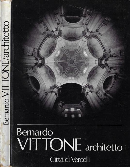 Bernardo Vittone Architetto - copertina