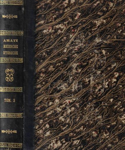 Ricerche storico-critico-scientifiche sulle origini, scoperte, invenzioni e perfezionamenti fatti nelle lettere, nelle arti e nelle scienze con alcuni tratti biografici degli autori più distinti nelle medesime Tomo III - copertina