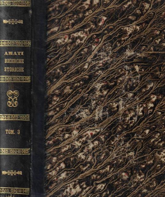 Ricerche storico-critico-scientifiche sulle origini, scoperte, invenzioni e perfezionamenti fatti nelle lettere, nelle arti e nelle scienze con alcuni tratti biografici degli autori più distinti nelle medesime Tomo III - copertina