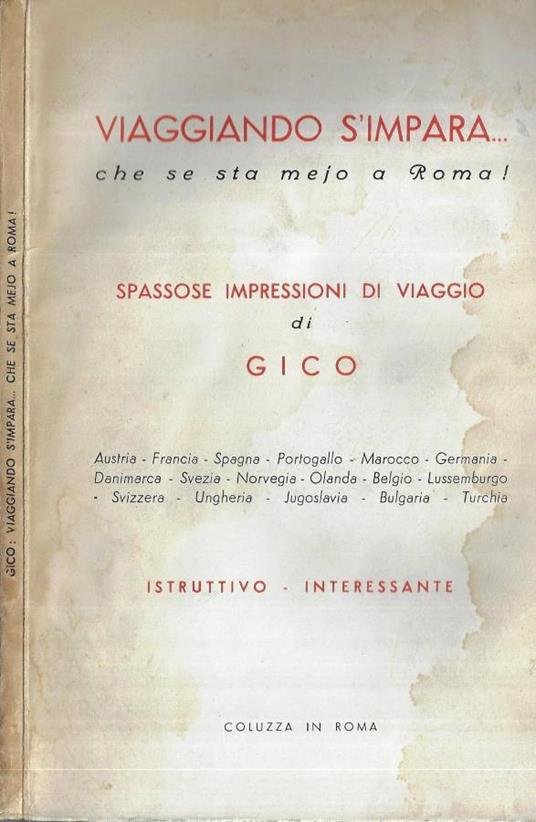 Viaggiando s' impara…che se sta mejo a Roma! ( Autografo ) - copertina