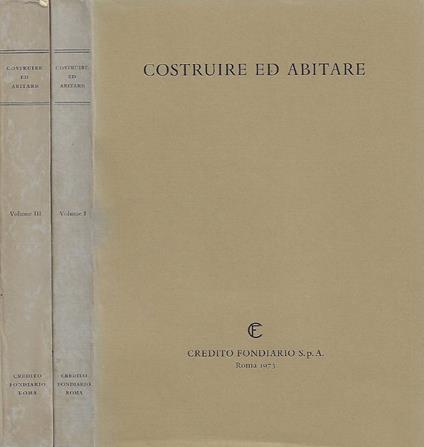 Costruire ed Abitare. Aspetti, problemi, prospettive (Saggi scelti). Vol. I, Vol. III - copertina