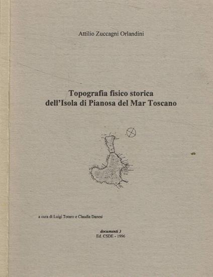 Topografia fisico storica dell'Isola di Pianosa del Mar Toscano - Attilio Zuccagni Orlandini - copertina