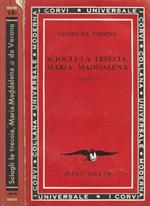 Sciogli la treccia, Maria Maddalena