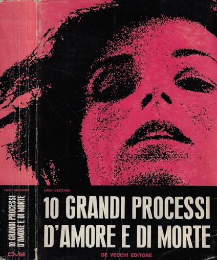 10 grandi processi d'amore e di morte - Luigi Cecchini - copertina