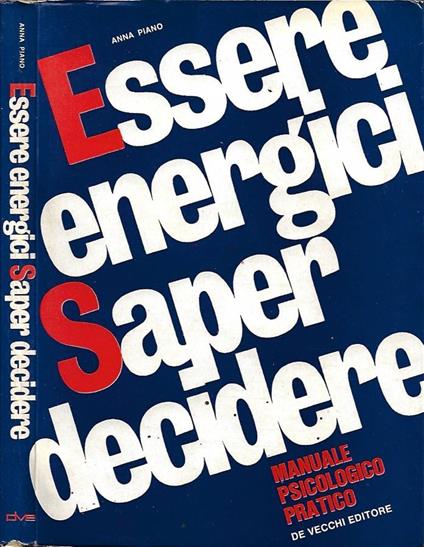 Essere energici - Saper decidere - Anna Piano - copertina