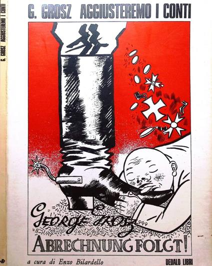 Aggiusteremo i conti - George Grosz - copertina