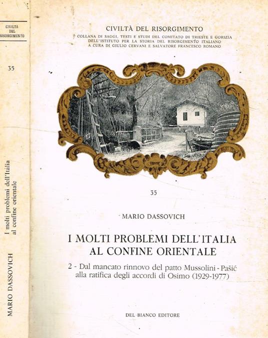 I molti problemi dell'Italia al confine orientale - Mario Dassovich - copertina