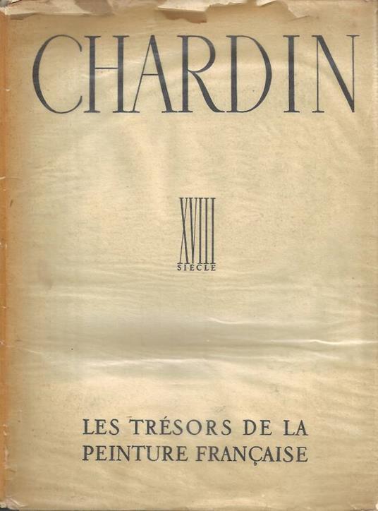 Chardin (XVIII Siècle) - Michel Florisoone - copertina