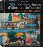 1760/1960 deux siècle d'histoire de France par la caricature