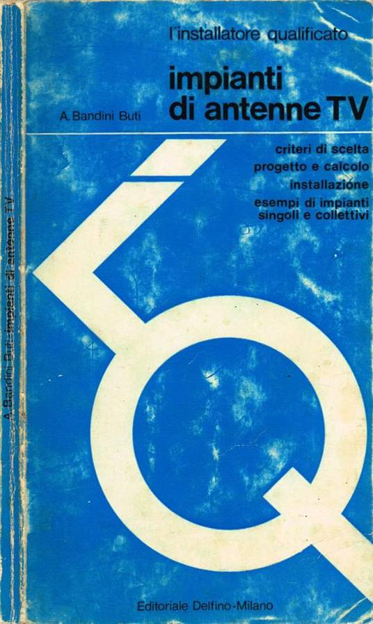 Impianti di antenne TV - Alberto Bandini Buti - copertina