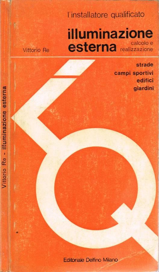 Illuminazione esterna - Vittorio Re - copertina