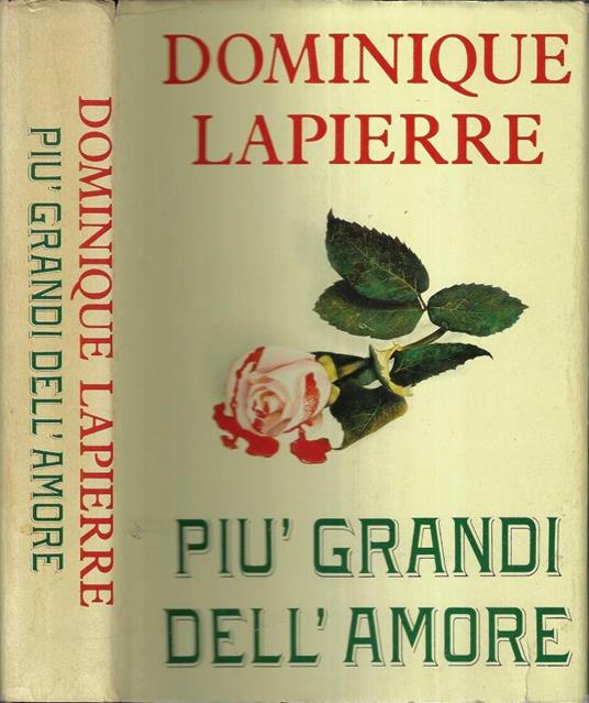 Più grandi dell' amore - Dominique Lapierre - copertina