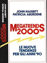 Megatrends 2000. Le nuove tendenze per gli anni '90