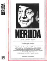 Neruda. La vita il pensiero le opere