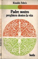 Padre Nostro, preghiera dentro la vita