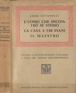 L' uomo che incontrò se stesso- La casa a tre piani- Il maestro