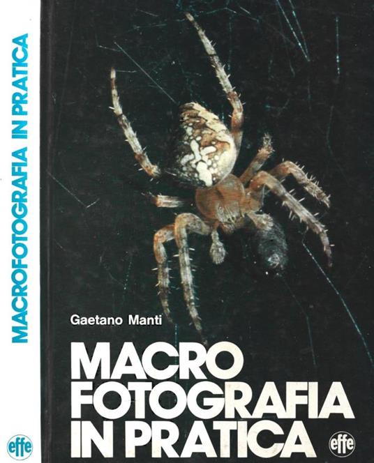 Macro fotografia in pratica - Gaetano Manti - copertina