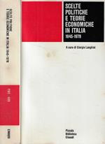 Scelte politiche e teorie economiche in Italia 1945-1978