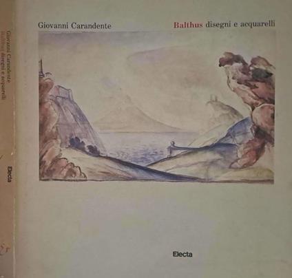 Balthus: disegni e acquarelli - Giovanni Carandente - copertina