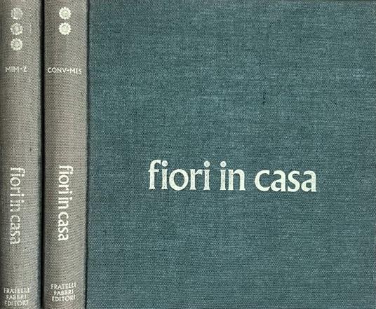Fiori in casa. Enciclopedia pratica di giardinaggio - Gigliola Magrini - copertina