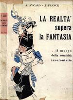 La realtà supera la fantasia. Umorismo in libertà (