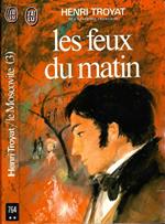 Les feux du matin. Le moscovite III