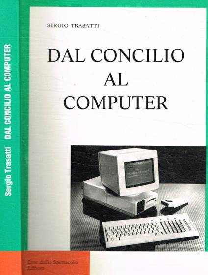 Dal Concilio al computer - Sergio Trasatti - copertina