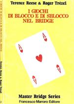 I giochi di blocco e di sblocco nel Bridge