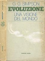 Evoluzione. Una visione del mondo