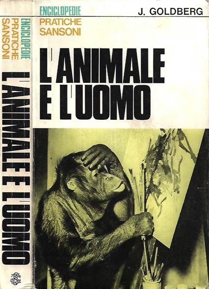 L' animale e l'uomo - Jacques Goldberg - copertina