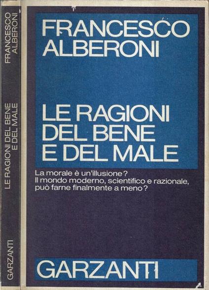 Le ragioni del bene e del male - Francesco Alberoni - copertina