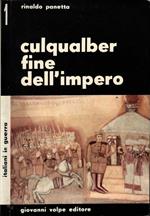 Culqualber, fine dell'impero
