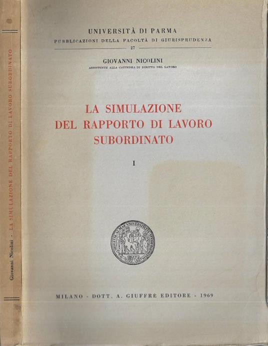 La simulazione del rapporto di lavoro subordinato Vol. I - Giovanni Nicolini - copertina